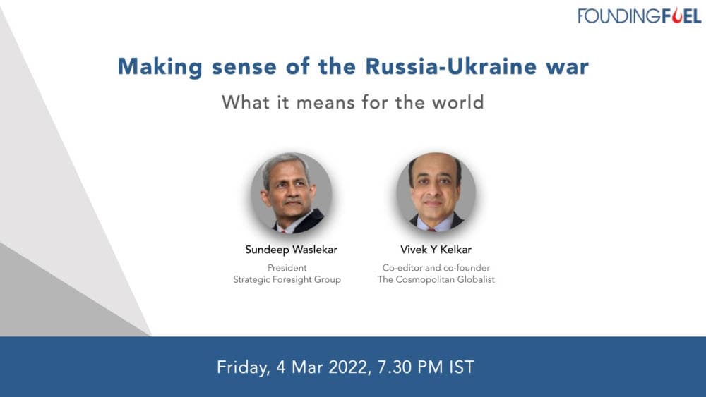 Making Sense of the Russia-Ukraine war: What it means for the world