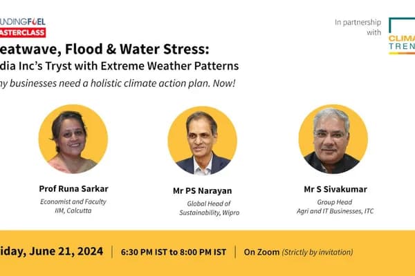 Heatwave, Flood & Water Stress: India Inc’s Tryst with Extreme Weather Patterns