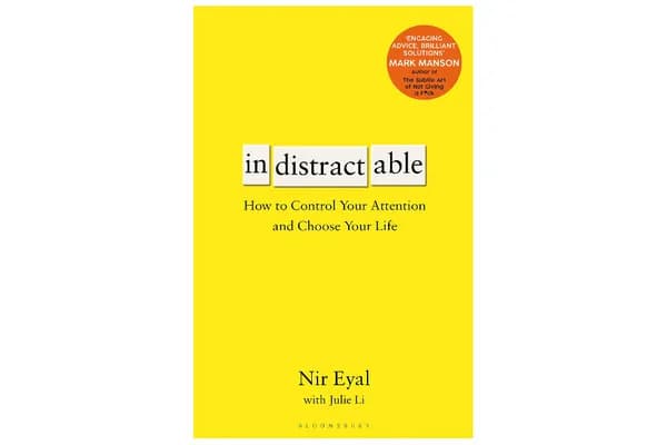 Becoming indistractable